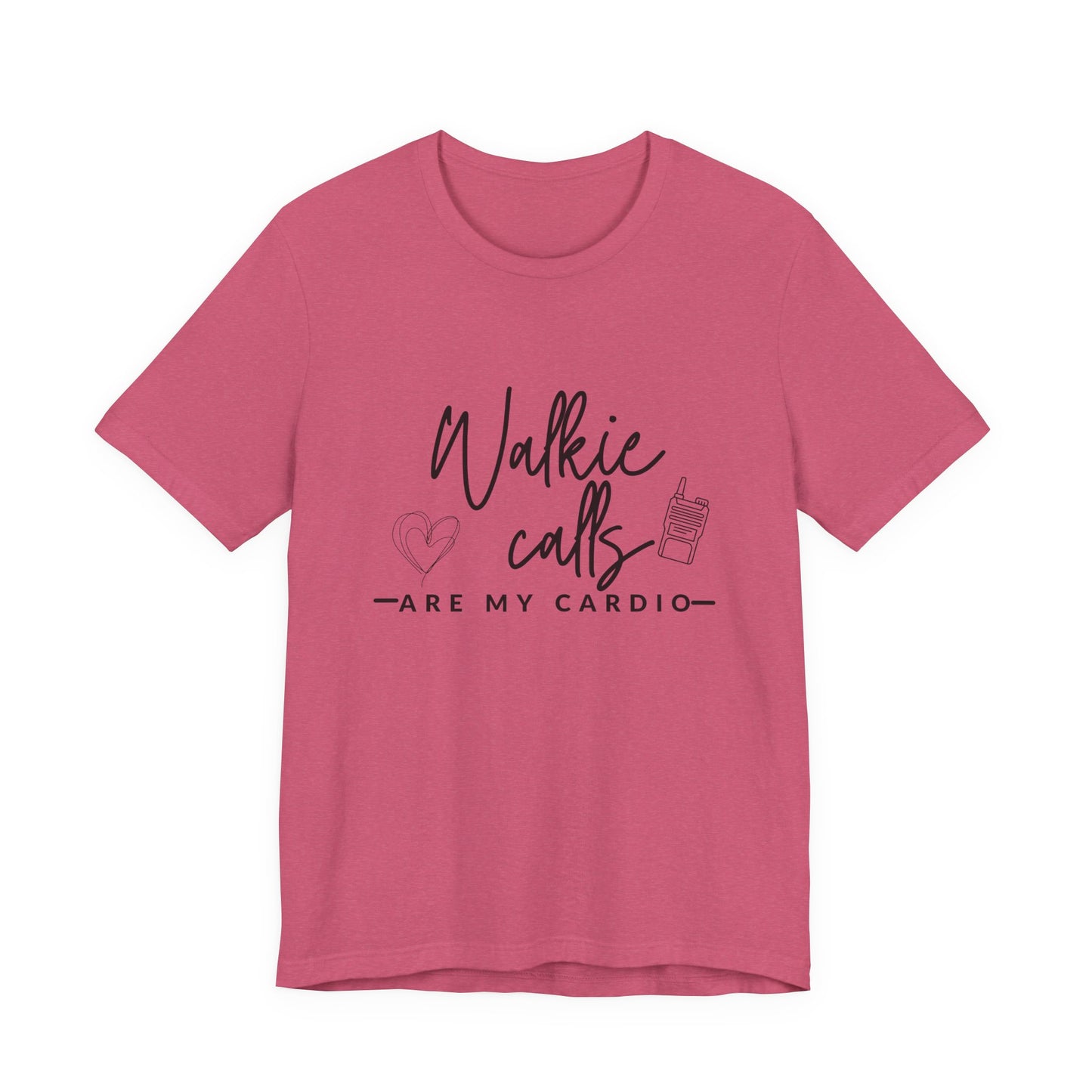 Walkie Calls Are My Cardio