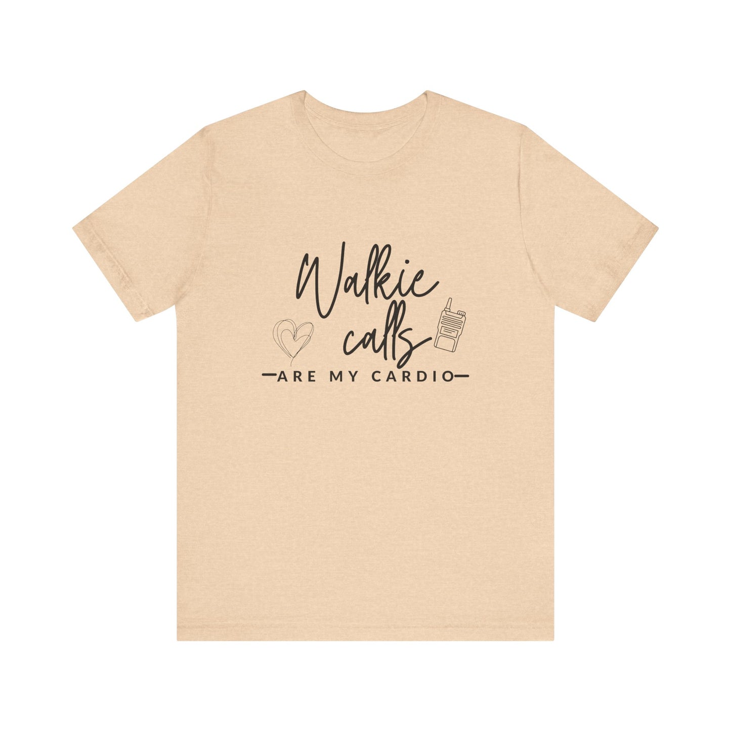 Walkie Calls Are My Cardio