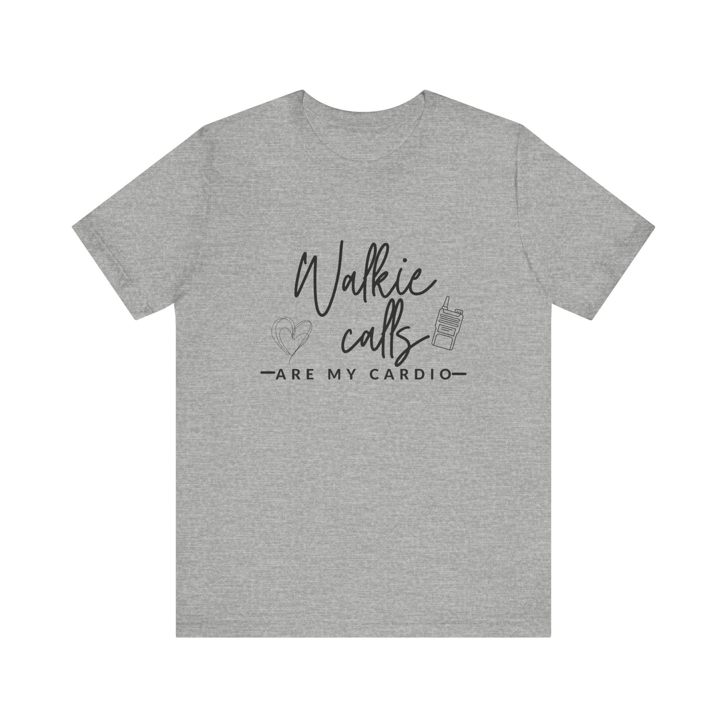 Walkie Calls Are My Cardio