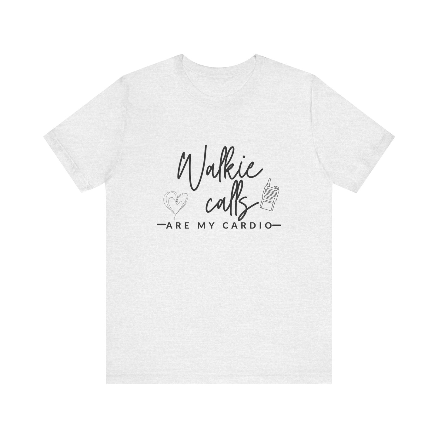 Walkie Calls Are My Cardio