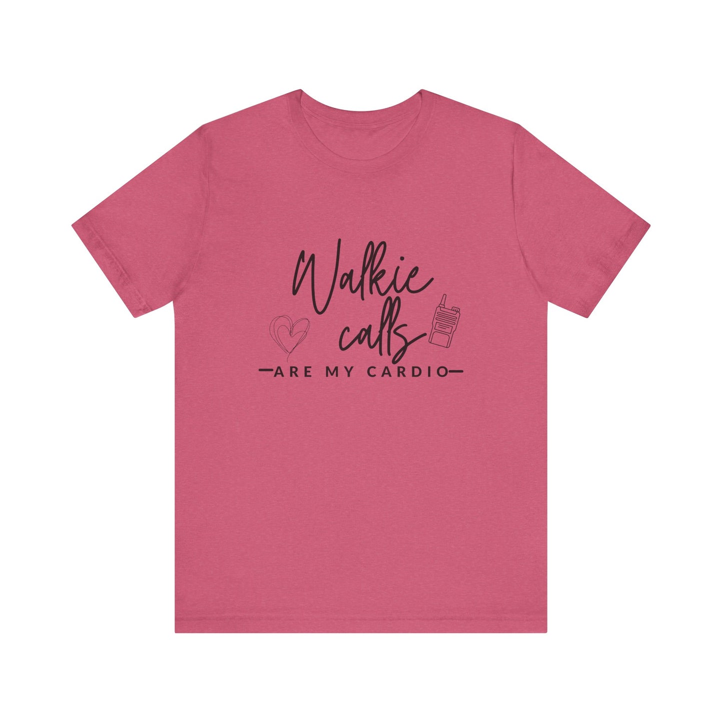 Walkie Calls Are My Cardio