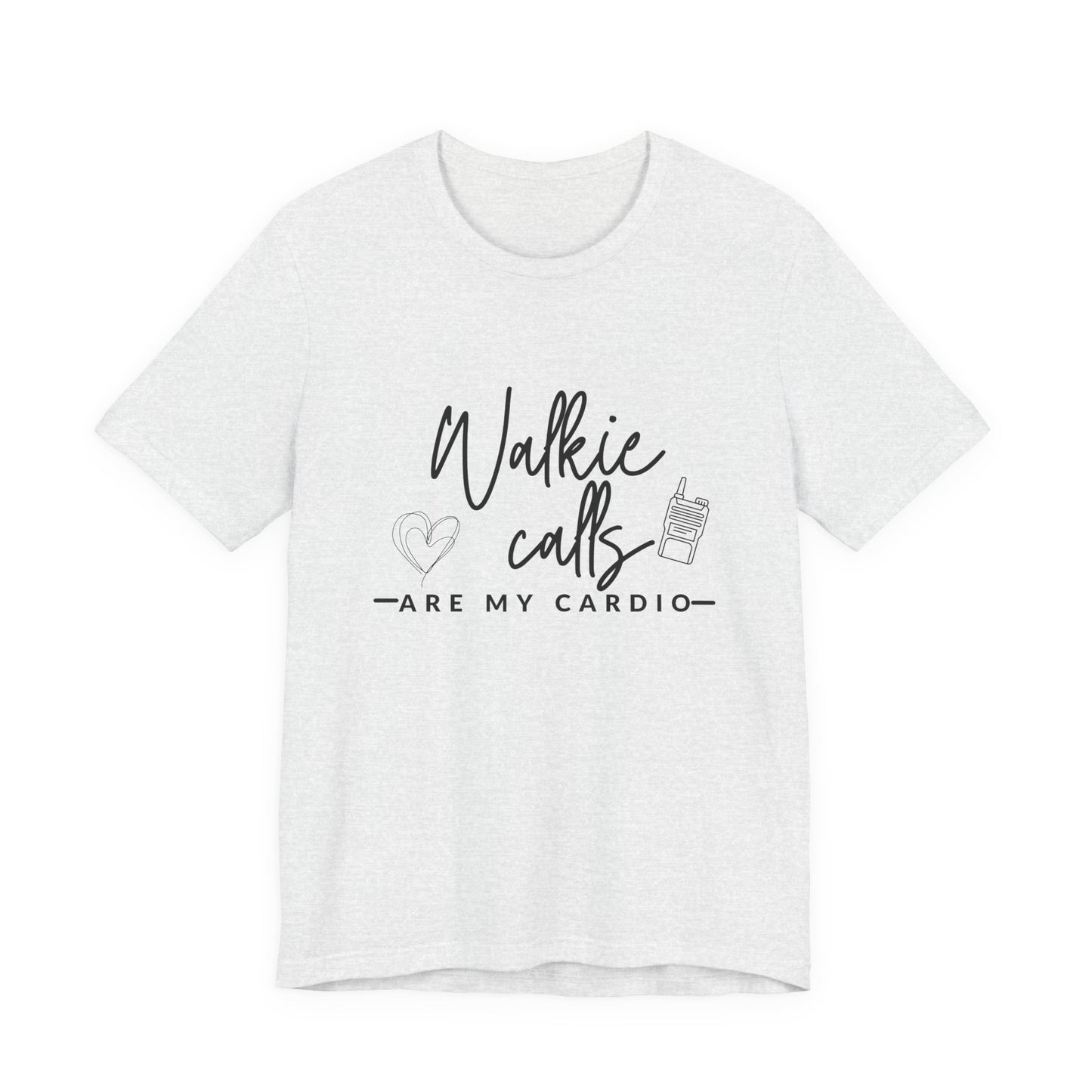 Walkie Calls Are My Cardio