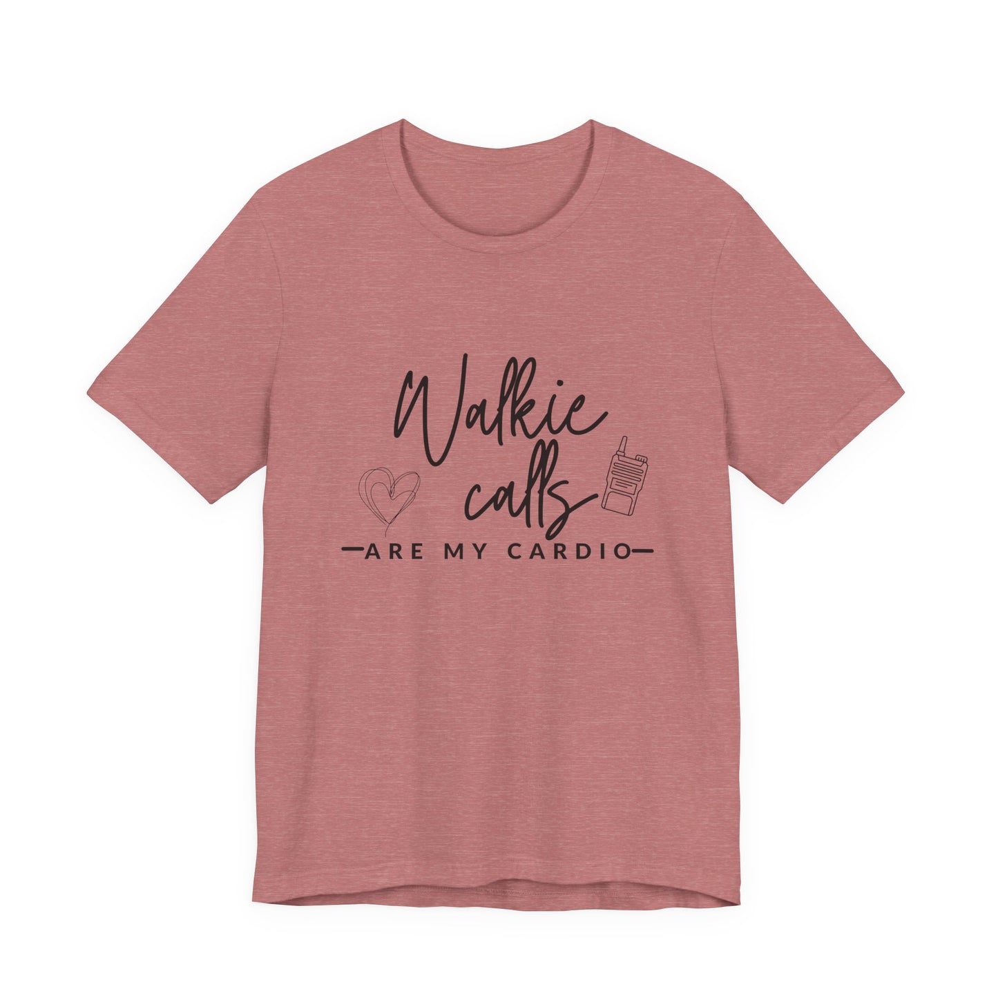 Walkie Calls Are My Cardio