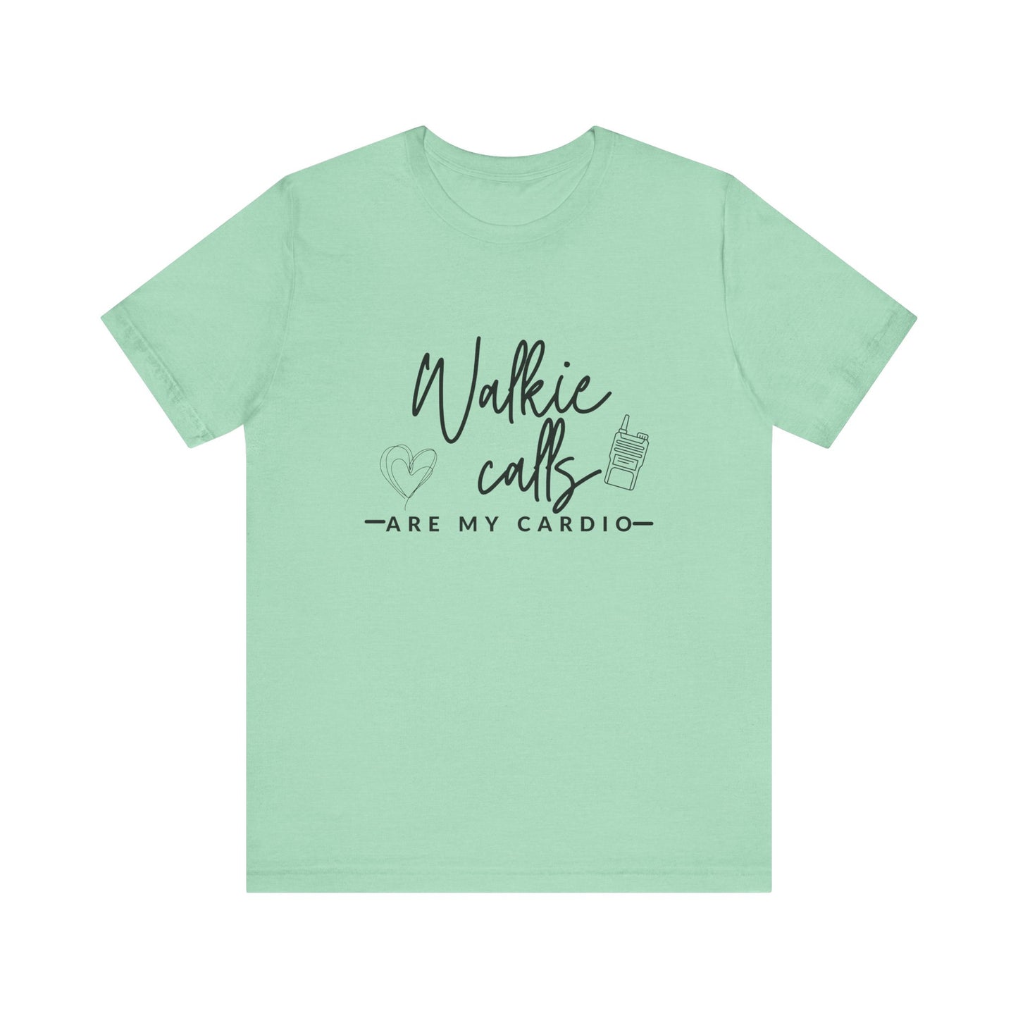 Walkie Calls Are My Cardio