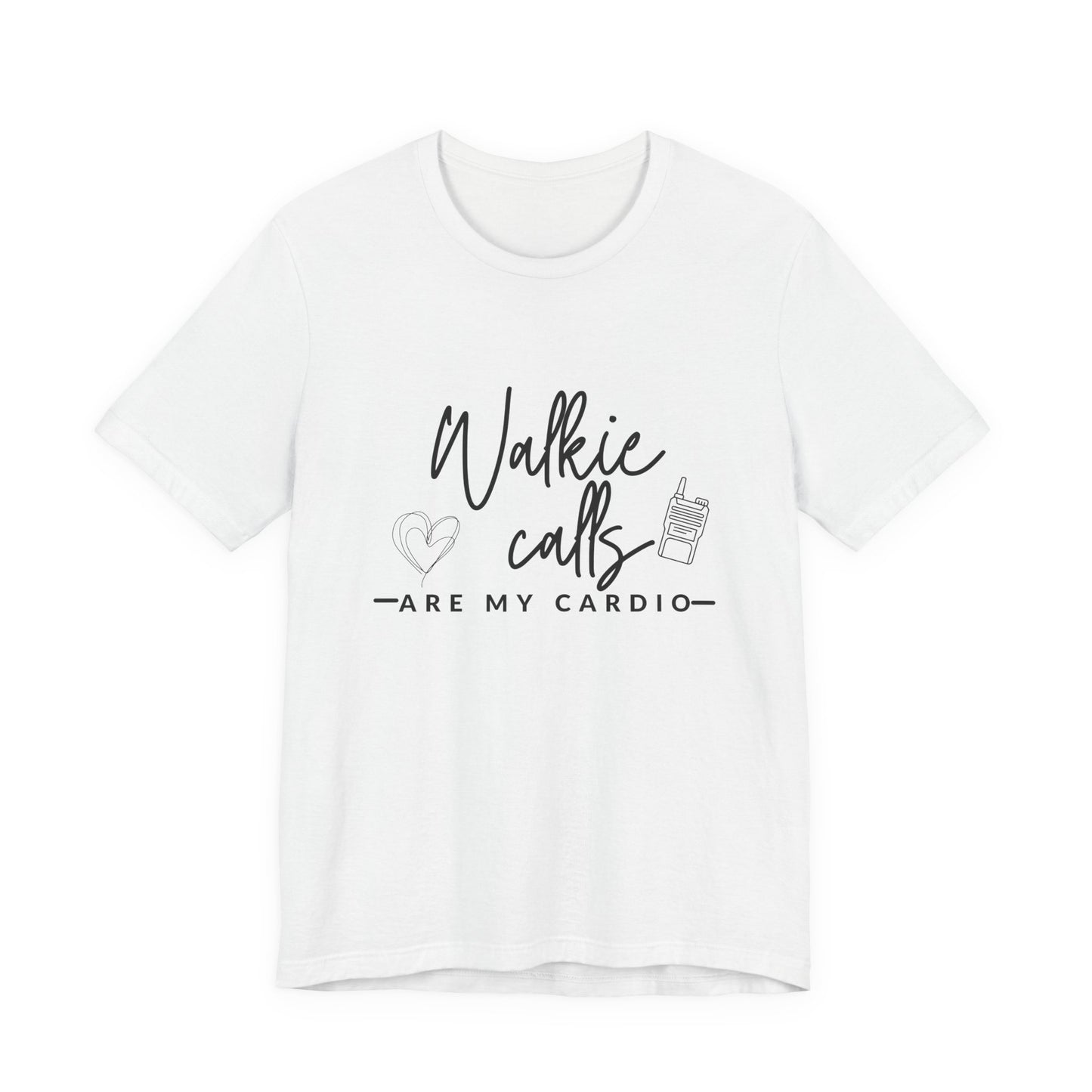 Walkie Calls Are My Cardio