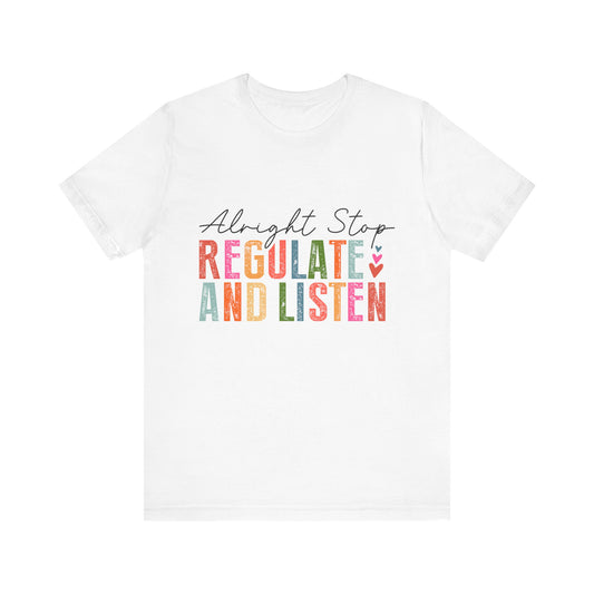 🎵 Alright Stop, Regulate and Listen 🎵