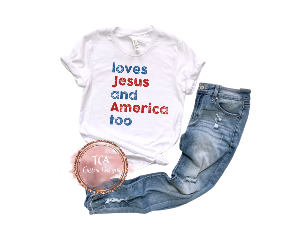 Loves Jesus and America Too